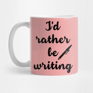 Rather be Writing Mug